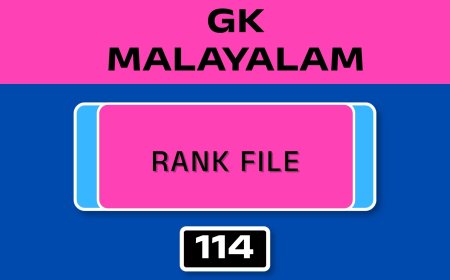 MALAYALAM GK RANK FILE - NO.114