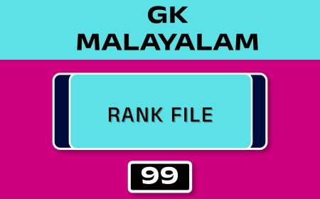 MALAYALAM GK RANK FILE - NO.99