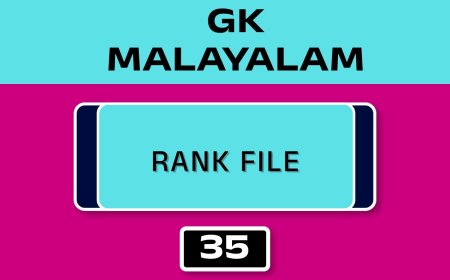 MALAYALAM GK RANK FILE - NO.35