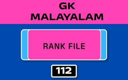 MALAYALAM GK RANK FILE - NO.112